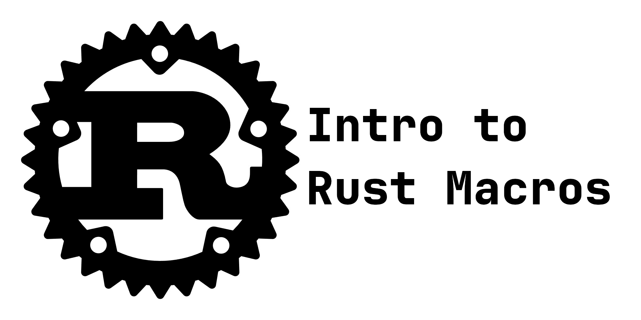 Intro to Rust Macros