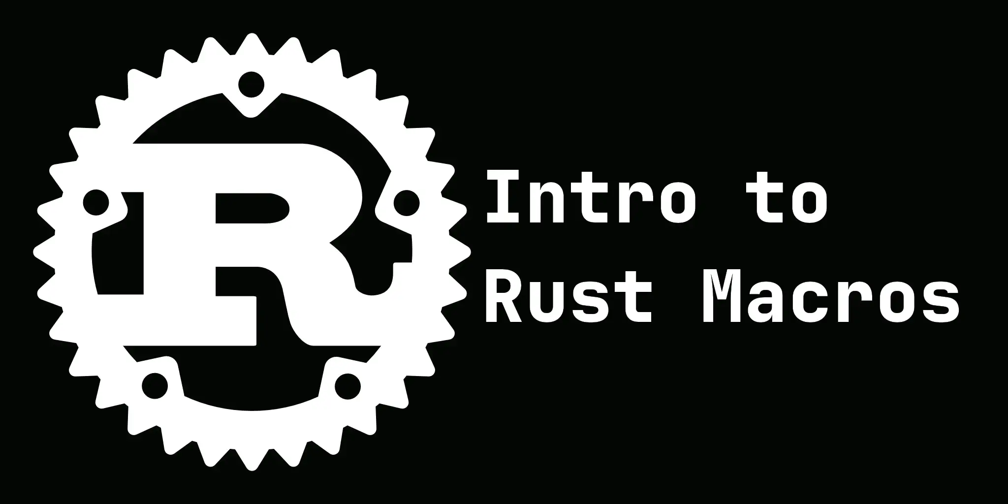 Intro to Rust Macros | iditya.dev | Aditya